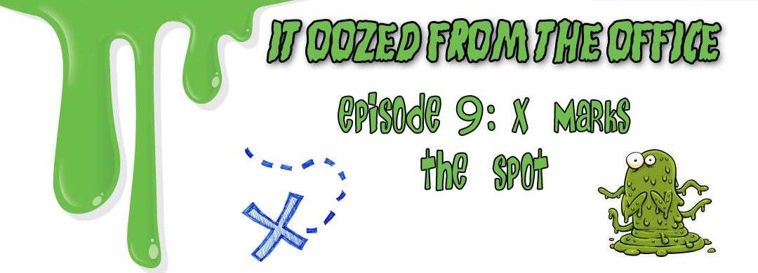 It Oozed From the Office Ep. 9 Banner 
